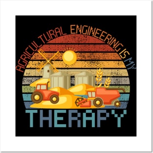 Agricultural Engineering Is My Therapy Posters and Art